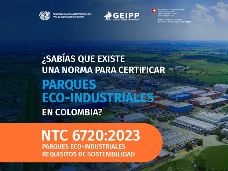 NTC 6720:2023: una referencia para avanzar hacia Parques Eco-Industriales